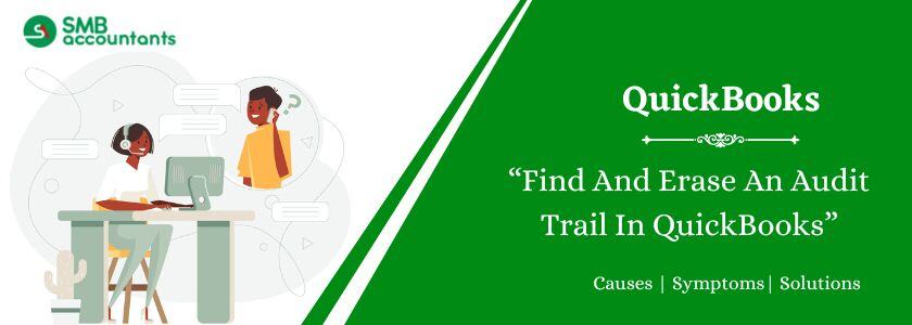 Find And Erase An Audit Trail In QuickBooks