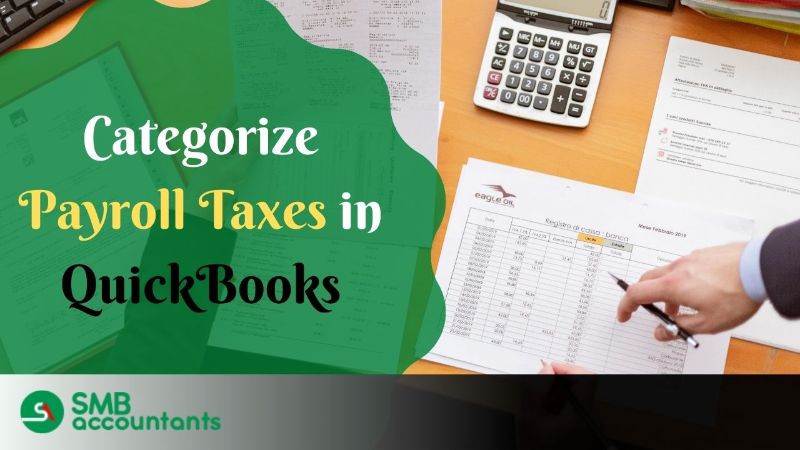 How to Categorize Payroll Taxes in QuickBooks