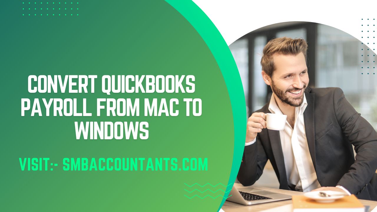 Convert QuickBooks Payroll From Mac to Windows