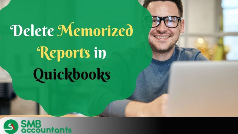 Delete Memorized Reports in QuickBooks Desktop