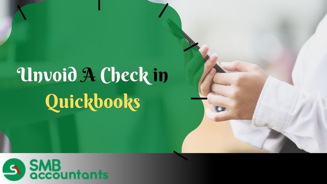 How To Unvoid a Check In QuickBooks
