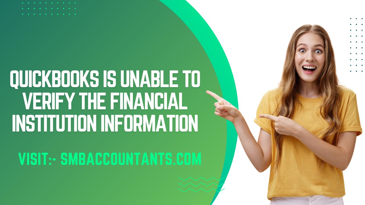 QuickBooks Is Unable to Verify the Financial Institution Information