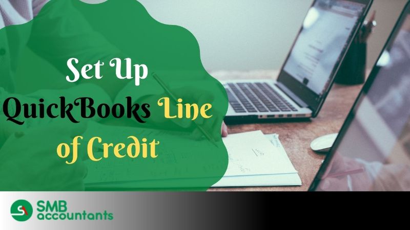 How to Set Up Line of Credit in QuickBooks