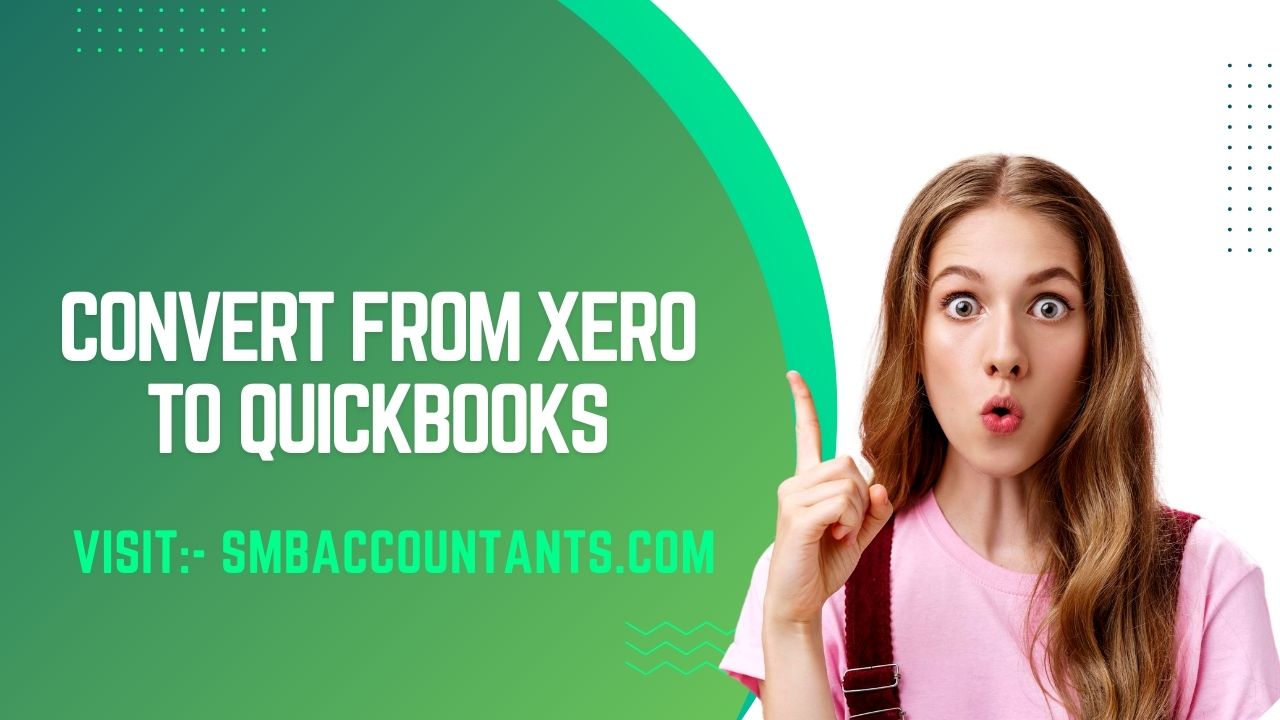 Conduct Xero to QuickBooks Migration