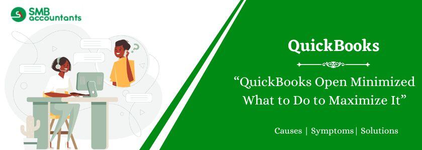 QuickBooks Open Minimized What to Do to Maximize It