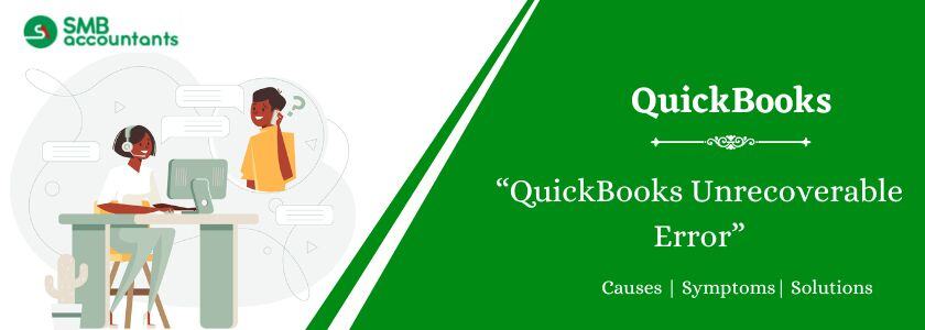 quickbooks unrecoverable error