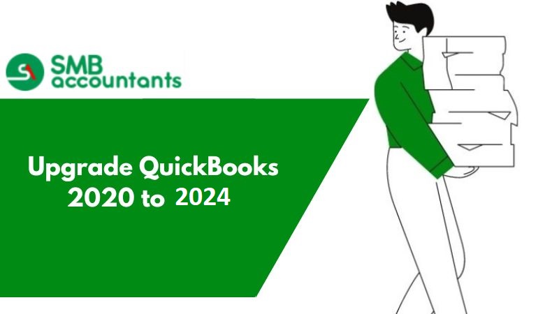 Upgrade QuickBooks 2020 to 2024