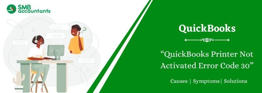 QuickBooks Printer Not Activated Error Code -30