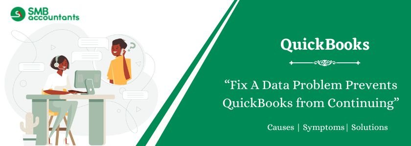 A Data Problem Prevents QuickBooks from Continuing