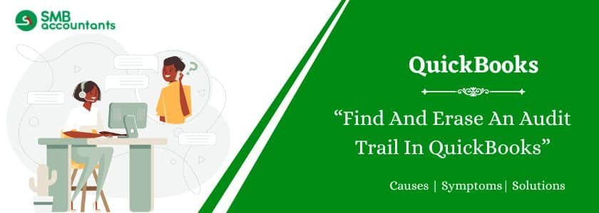 Find And Erase An Audit Trail In QuickBooks