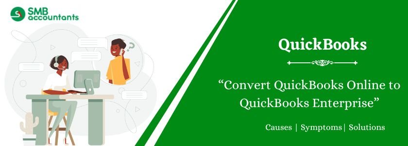 Convert QuickBooks Online to QuickBooks Enterprise