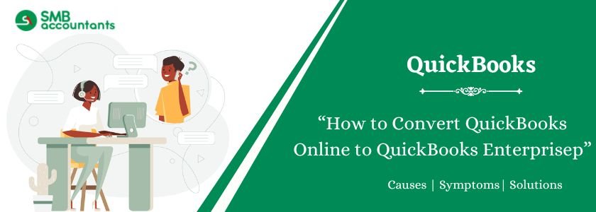 Convert QuickBooks Online to QuickBooks Enterprise