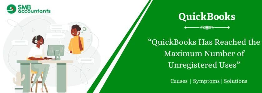 QuickBooks Has Reached the Maximum Number of Unregistered Uses