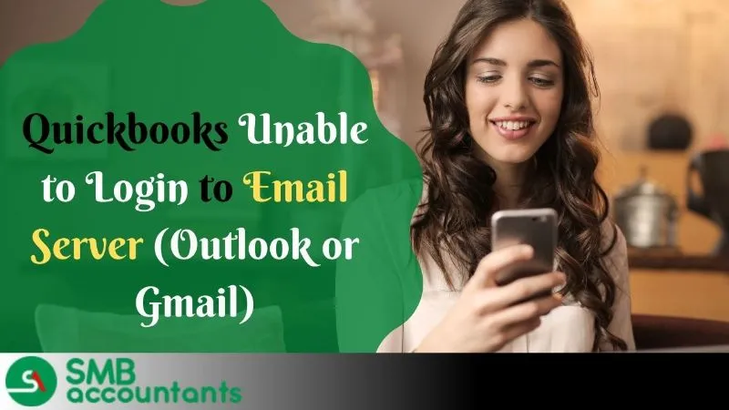 QuickBooks is unable to Login into the Email Server