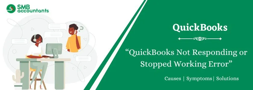QuickBooks Not Responding or Stopped Working
