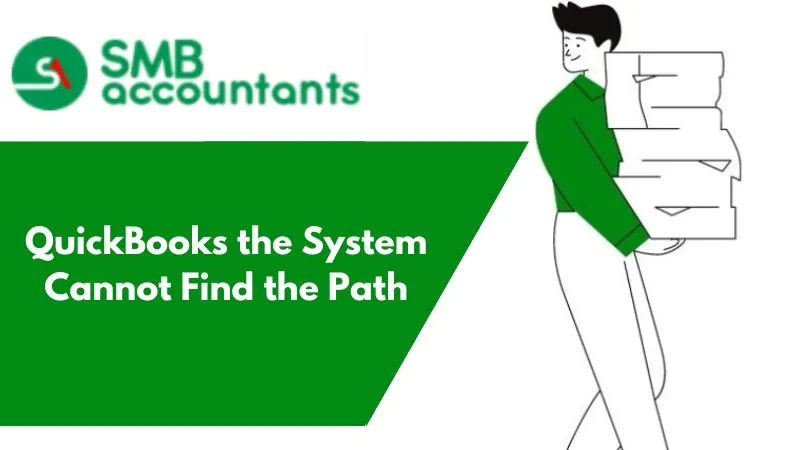QuickBooks the System Cannot Find the Path