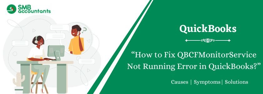QBCFMonitorService Not Running Error in QuickBooks
