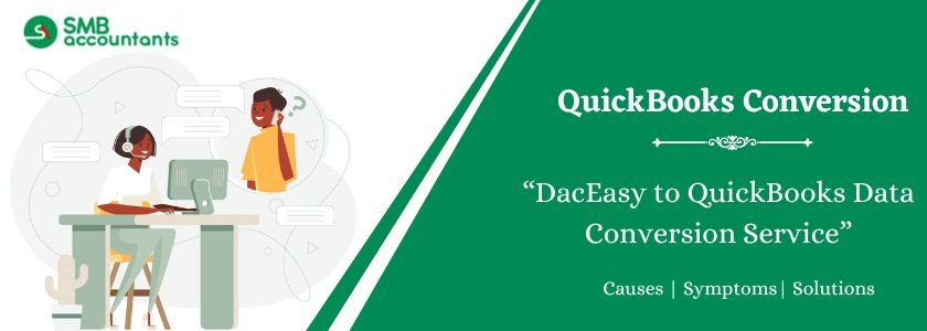 DacEasy to QuickBooks Conversion